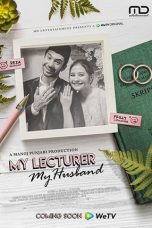 My Lecturer, My Husband (2020) My Lecturer, My Husband (2020)