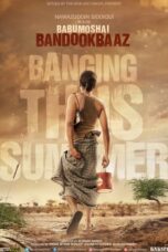 Babumoshai Bandookbaaz (2017) Babumoshai Bandookbaaz (2017)