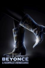 Nonton Film Call Me Country: Beyoncé & Nashville's Renaissance (2024) Nonton Film Call Me Country: Beyoncé & Nashville's Renaissance (2024)