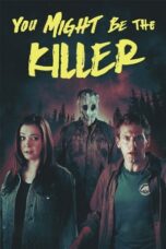 Nonton Film You Might Be the Killer (2019) Nonton Film You Might Be the Killer (2019)