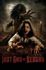Nonton Film Ikut Aku ke Neraka (2019) Nonton Film Ikut Aku ke Neraka (2019)