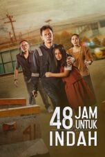 48 Jam Untuk Indah (2022) 48 Jam Untuk Indah (2022)