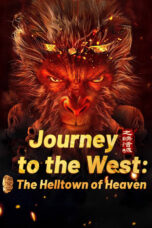 Journey to the West: The Helltown of Heaven (2025) Journey to the West: The Helltown of Heaven (2025)