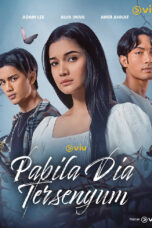 Pabila Dia Tersenyum (2025) Pabila Dia Tersenyum (2025)
